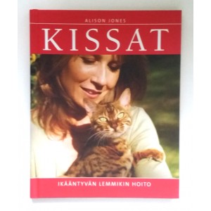 Kissat - Ik&auml;&auml;ntyv&auml;n lemmikin hoito-kirja (Second hand)
